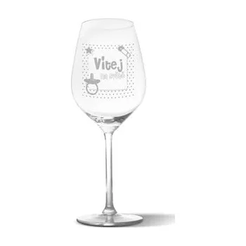 Sklenice Sklenička na víno Vítej na světě 3: 49 cl