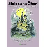 Stalo se na Čihůři aneb Když duchové vládnou - Kamila Balharová, Zdeněk Prokš
