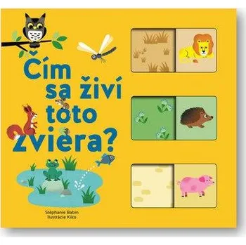 Leporelo Čím sa živí toto zviera? - Stéphanie Babin