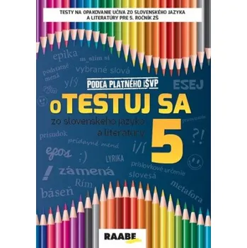 Cizí jazyk oTestuj sa zo slovenského jazyka a literatúry 5 - Zuzana Bartošová, Iveta Barková, Veronika Burčíková