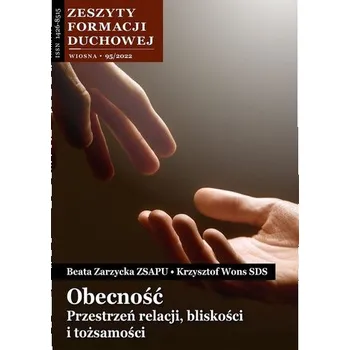 Zeszyty Formacji Duchowej nr 95 Obecność - Zarzycka Beata, Tychmanowicz Anna