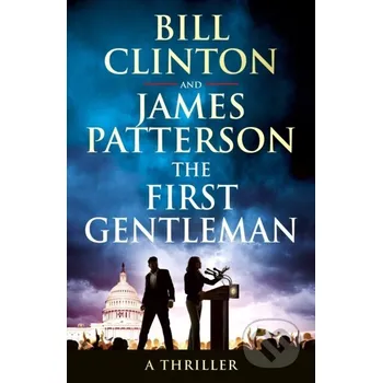 The First Gentleman - Bill Clinton, James Patterson Century