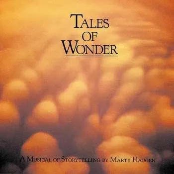 Zahraniční hudba CD Marty Haugen: Tales Of Wonder: A Musical Storytelling 2001
