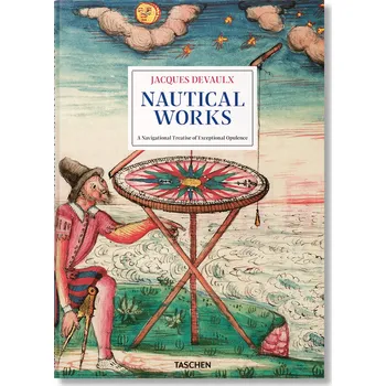 Populárně naučná literatura pro dospělé Jacques Devaulx. Nautical Works – Gerhard Holzer, Élisabeth Hébert, Jean-Yves Sarazin