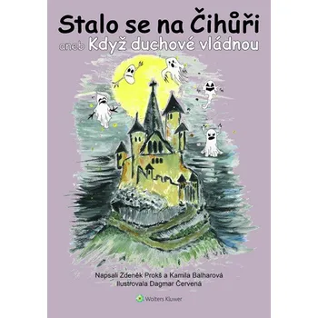 Stalo se na Čihůři aneb když duchové vládnou