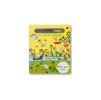 Maľovanie vodou Kto žije na záhrade?