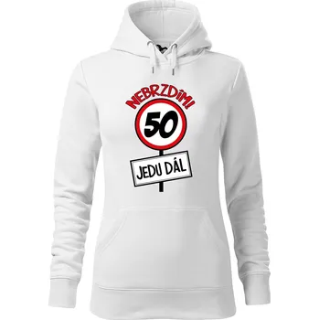 Dámská mikina DOBRÝ TRIKO Dámská mikina s potiskem Nebrzdím 50 Velikost dámské mikiny: 2XL, Barva: Bílá