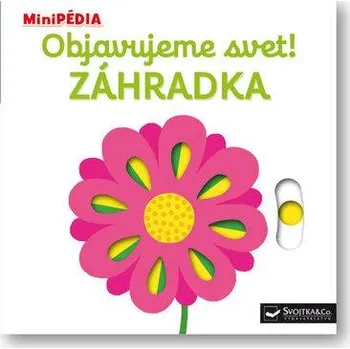 Leporelo Objavujeme svet! Zahrádka - Nathalie Choux