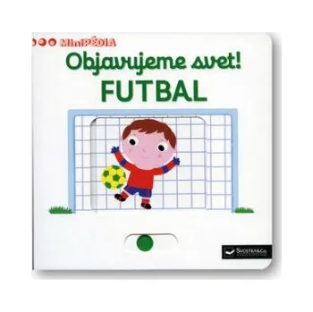 Cizojazyčná kniha Objavujeme svet! Futbal - Nathalie Choux