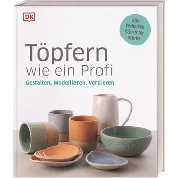 Töpfern wie ein Profi - Wellner-Kempf, Anke