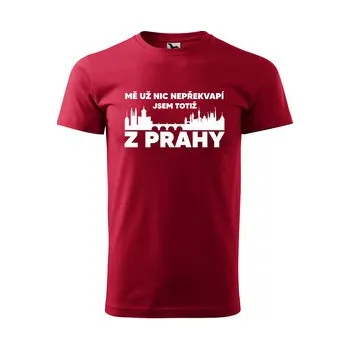 Pánská móda Tričko s potiskem Mě už nic nepřekvapí, jsem z Prahy: červené 3XL