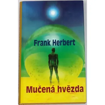 Literární biografie Herbert Frank - Mučená hvězda