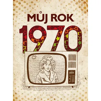 Kniha Můj rok 1970 - Jarmila Frejtichová (2023) [E-kniha]