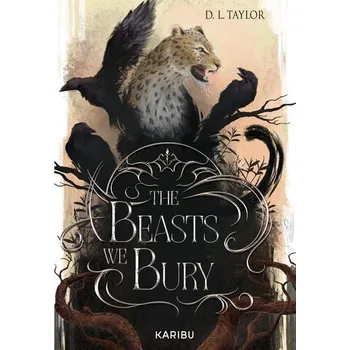 The Beasts We Bury (Band 1) - Taylor