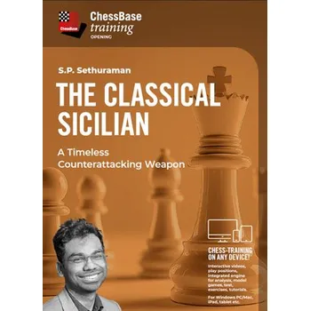Šachy ChessBase The Classical Sicilian - A Timeless Counterattacking Weapon, S.P. Sethuraman - verze ke stažení (anglicky)