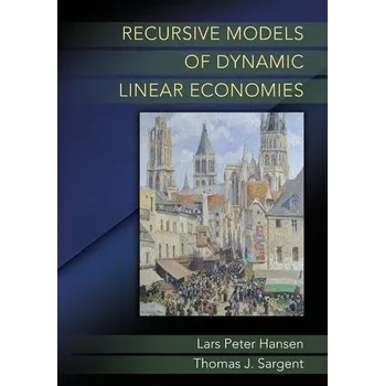Recursive Models of Dynamic Linear Economies - Hansen, Lars