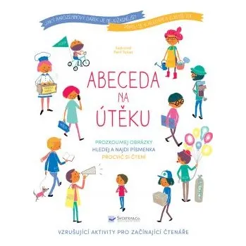 Bystrá hlava Abeceda na útěku: Vzrušujíci aktivitz pro začínající čtenáře Kniha
