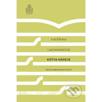 Kotva nádeje - Kateřina Lachmanová SSV