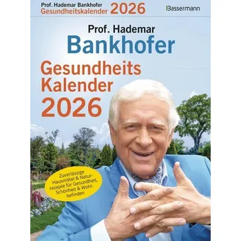 Prof. Bankhofers Gesundheitskalender 2026. Der beliebte Abreißkalender - Hademar Bankhofer