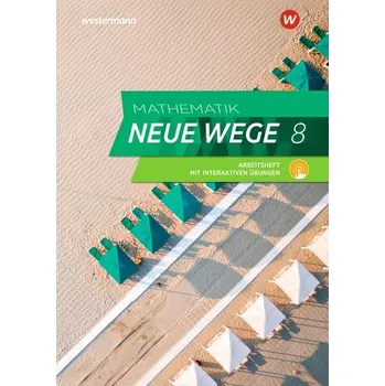 Mathematik Neue Wege SI 8. Arbeitsheft mit Lösungen und Interaktiven Übungen. Für Rheinland-Pfalz