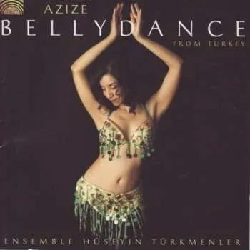 Zahraniční hudba CD Ensemble Hüseyin Türkmenler: Azize: Bellydance Fromturkey 2008