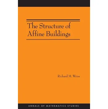 Matematika The Structure of Affine Buildings - Weiss, Richard