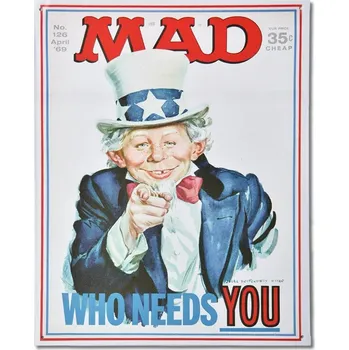 Plechová cedule Plechová cedule MAD Who Needs You 38 cm x 30 cm