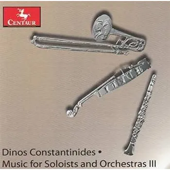 Zahraniční hudba CD Various: Dinos Constantinides, Music For Soloists and Orchestra III 2016
