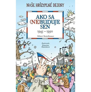 Ako sa (ne)buduje sen - Robert Beutelhauser