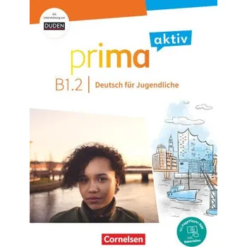 Německý jazyk Prima aktiv B1 - Band 2 - Kursbuch - Inkl. PagePlayer-App und interaktiven Übungen – Sabine Jentges,Yvonne Miller,Natascha Remmert (DE)