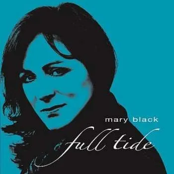 Zahraniční hudba CD Mary Black: Full Tide 2006