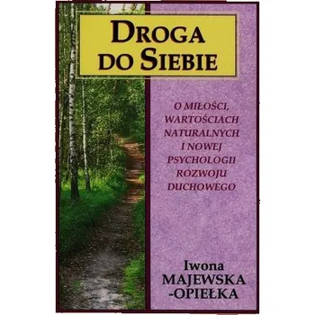 Droga do siebie - Majewska-Opiełka Iwona
