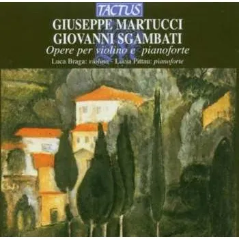 Zahraniční hudba CD Giovanni Sgambati: Opere Per Violino E Pianoforte 2006 24 Bit