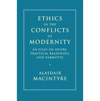 Cizojazyčná kniha Ethics in the Conflicts of Modernity - MacIntyre, Alasdair (University of Notre Dame, Indiana)