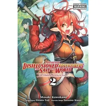 Apparently, Disillusioned Adventurers Will Save the World, Vol. 2 (manga) - Hutton, Luke a Kawakami, Masaki a Fuji, Shinta a Kuroi, Susumu