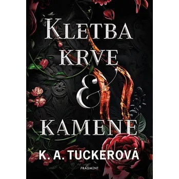 Kletba krve a kamene - K. A. Tuckerová
