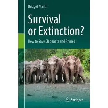 Survival or Extinction? - Martin, Bridget