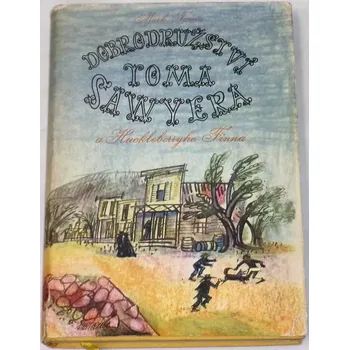 Twain Mark - Dobrodružství Toma Sawyera a Huckleberryho Finna