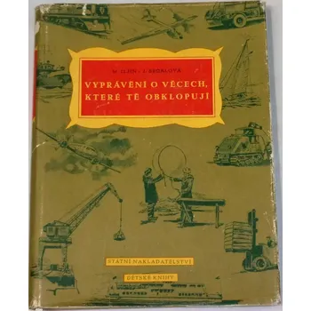 Iljin M., Segalová J. - Vyprávění o věcech, které tě obklopují