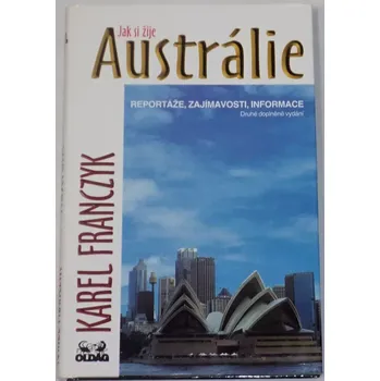 Literární cestopis Franczyk Karel - Jak si žije Austrálie