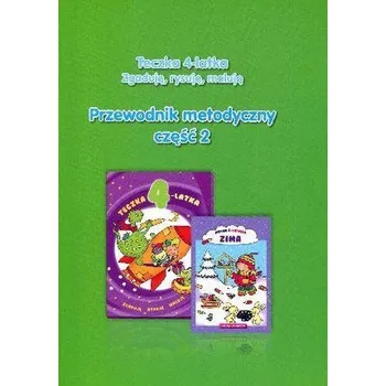 Předškolní výuka Teczka 4-latka. Zgaduję... Przew. metodyczny cz.2 - Danuta Chrzanowska, Katarzyna Kozłowska