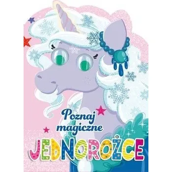 První čtění Poznaj magiczne jednorożce - Praca zbiorowa
