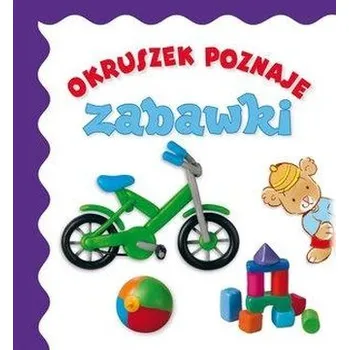 První čtění Okruszek poznaje - zabawki wyd.2017 - Wiśniewska Anna