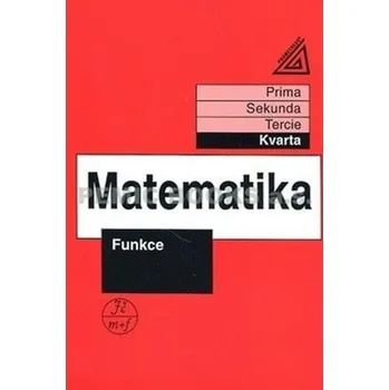 Přírodní věda Matematika pro nižší třídy víceletých gymnázií - Funkce - Herman Jiří