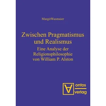 Zwischen Pragmatismus und Realismus - Wasmaier, Margit