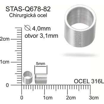 Materiál na výrobu šperku Korálek trubička CHIRURGICKÁ OCEL ozn.-STAS-Q678-82 Velikost pr.4,0mm otvor 3,1mm