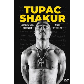 Literární biografie Tupac Shakur. Autoryzowana biografia - Robinson, Staci