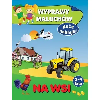 Bystrá hlava Wyprawy maluchów. Na wsi - Wiśniewska Anna [PL] (2022, Taschenbuch, Olesiejuk Sp. z o.o.)