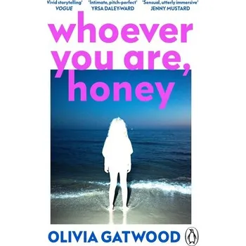 Beletrie pro dospělé Whoever You Are, Honey - Gatwood, Olivia [EN] (2025, Brožovaná, Random House UK Ltd)