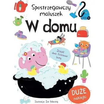 Hlavolam Spostrzegawczy maluszek. W domu - Praca zbiorowa